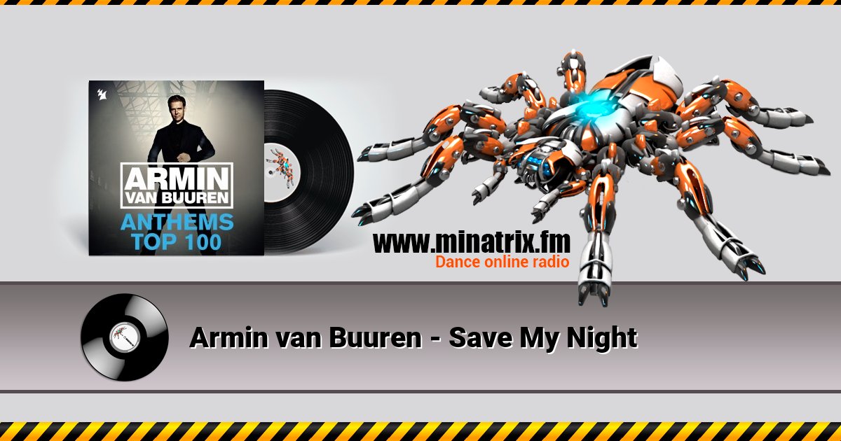 Armin van Buuren - Save My Night Armin van Buuren - Save My Night скачать бесплатно
