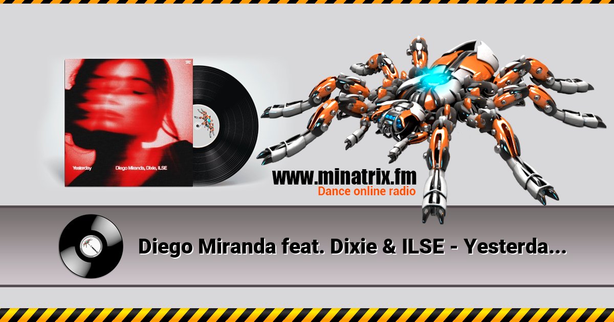 Diego Miranda feat. Dixie & ILSE - Yesterday (Extended Mix) Diego Miranda feat. Dixie & ILSE - Yesterday (Extended Mix) скачать бесплатно