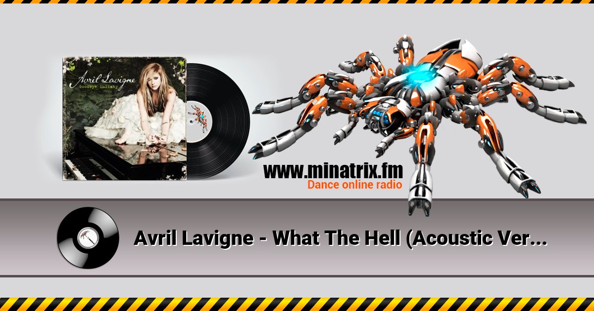 Avril Lavigne - What The Hell (Acoustic Version) Avril Lavigne - What The Hell (Acoustic Version) скачать бесплатно