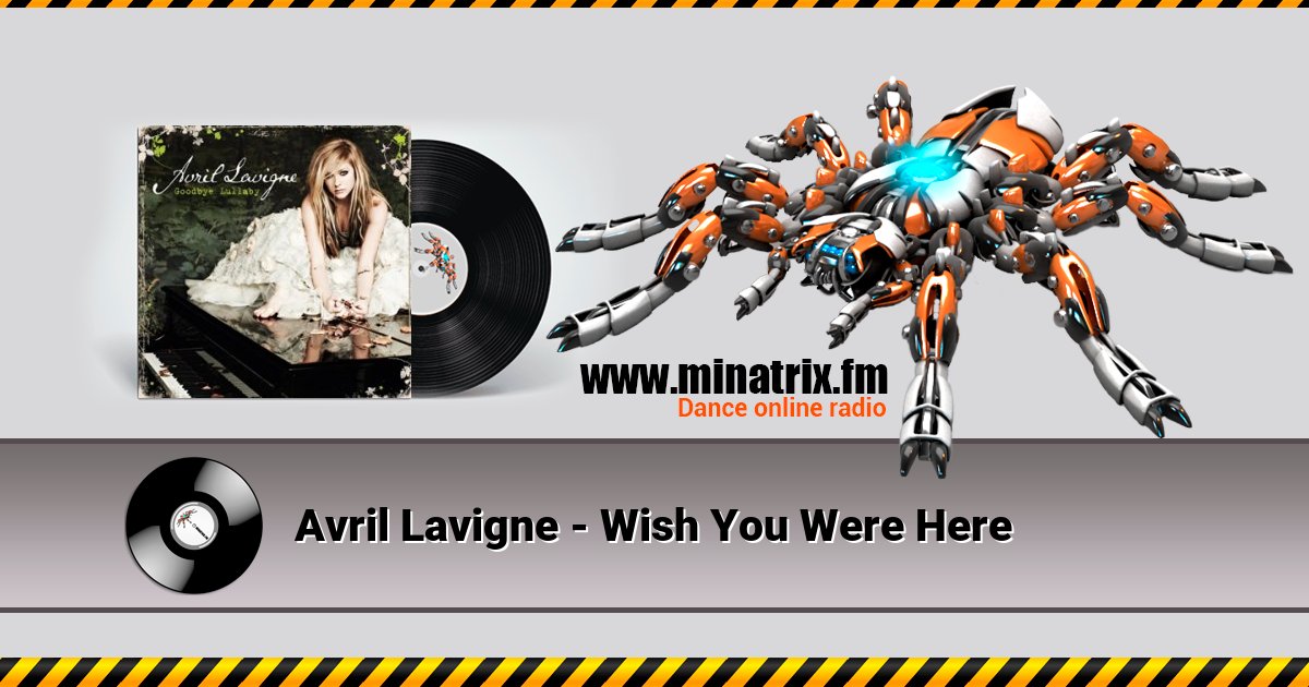 Avril Lavigne - Wish You Were Here Avril Lavigne - Wish You Were Here скачать бесплатно