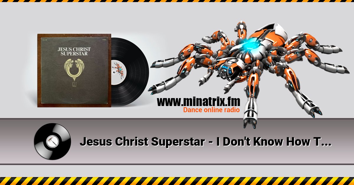 Jesus Christ Superstar - I Don't Know How To Love Him Jesus Christ Superstar - I Don't Know How To Love Him скачать бесплатно