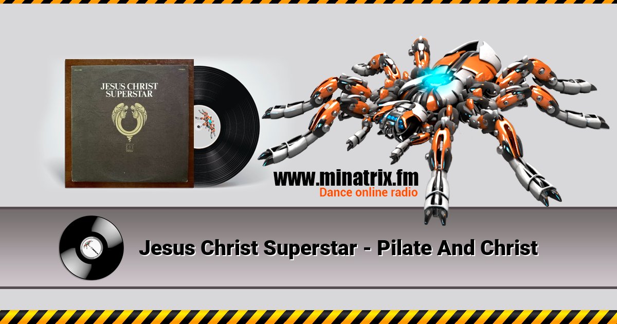 Jesus Christ Superstar - Pilate And Christ Jesus Christ Superstar - Pilate And Christ скачать бесплатно
