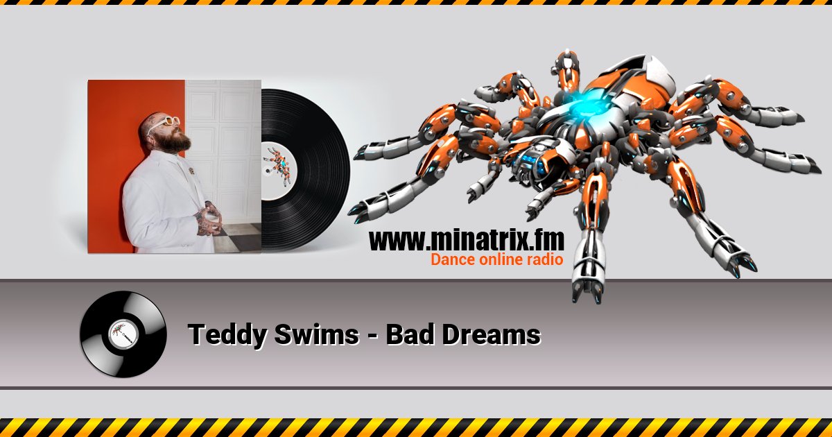 Teddy Swims - Bad Dreams  