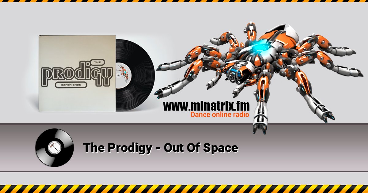 The Prodigy - Out Of Space The Prodigy - Out Of Space скачать бесплатно