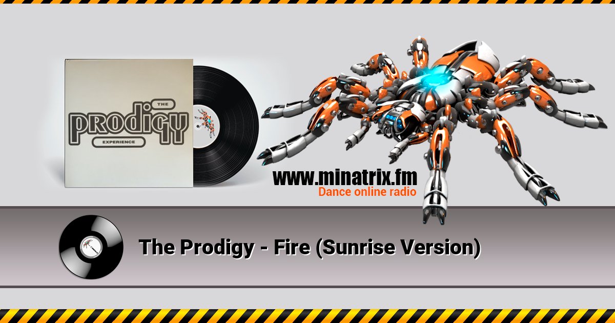 The Prodigy - Fire (Sunrise Version) The Prodigy - Fire (Sunrise Version) скачать бесплатно