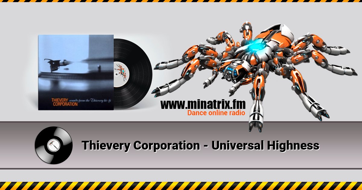 Thievery Corporation - Universal Highness Thievery Corporation - Universal Highness скачать бесплатно