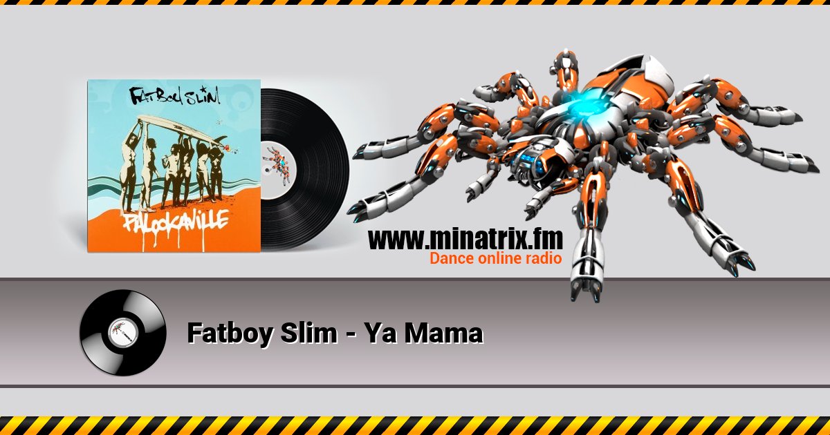 Fatboy Slim - Ya Mama Fatboy Slim - Ya Mama скачать бесплатно