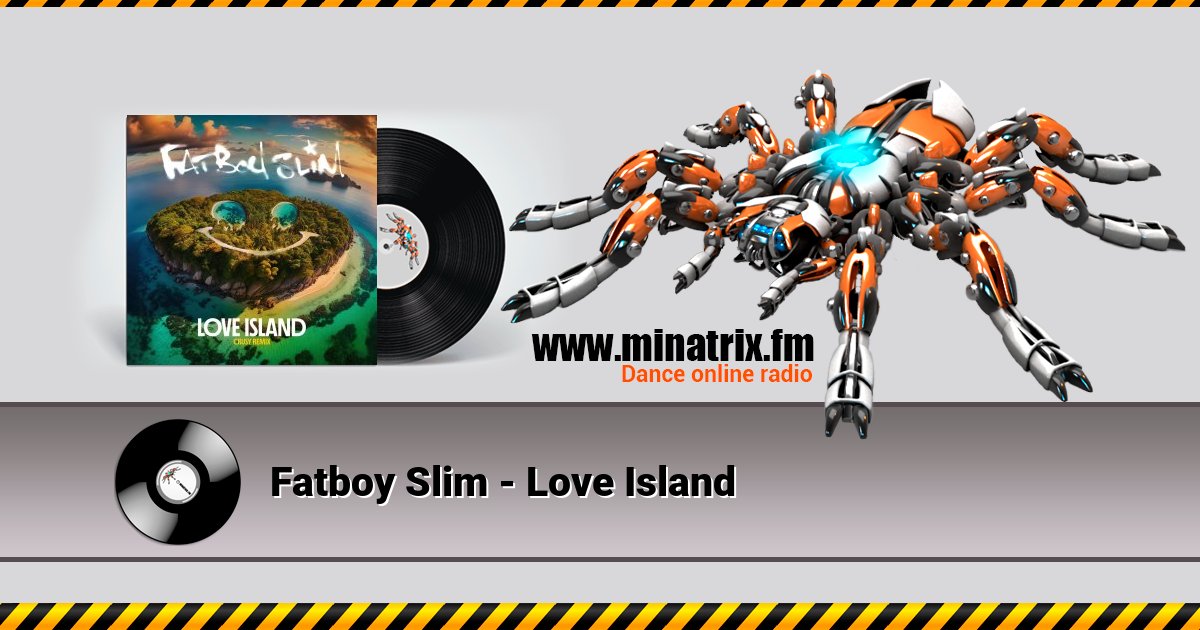 Fatboy Slim - Love Island Fatboy Slim - Love Island скачать бесплатно