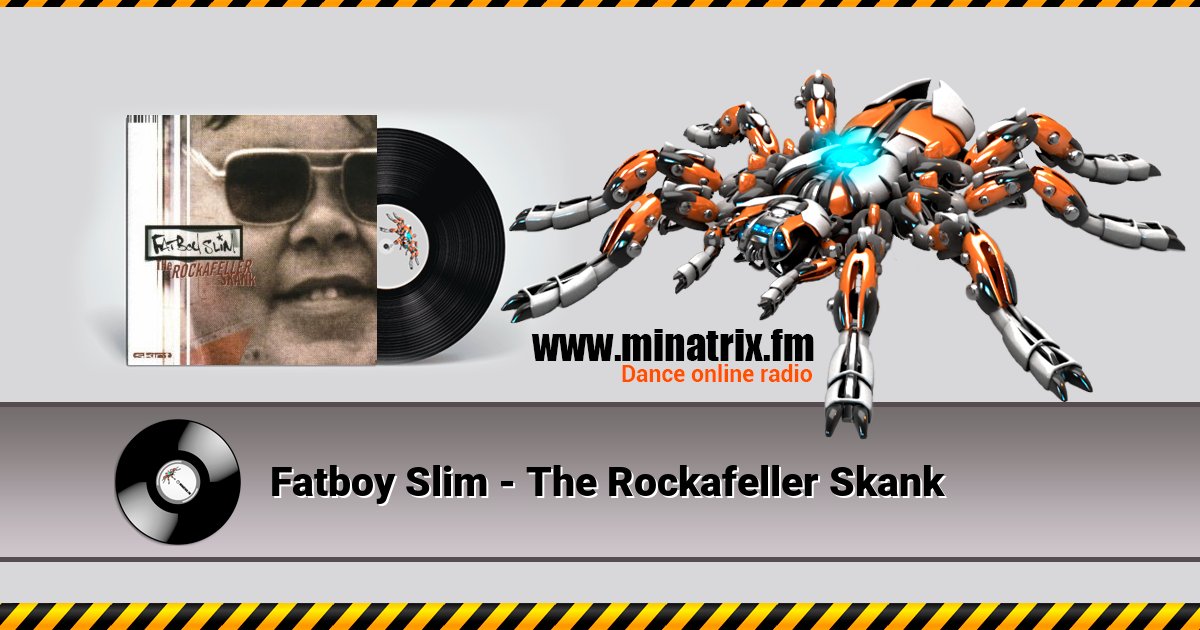 Fatboy Slim - The Rockafeller Skank Fatboy Slim - The Rockafeller Skank скачать бесплатно