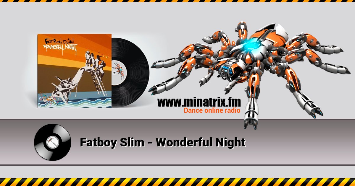 Fatboy Slim - Wonderful Night Fatboy Slim - Wonderful Night скачать бесплатно