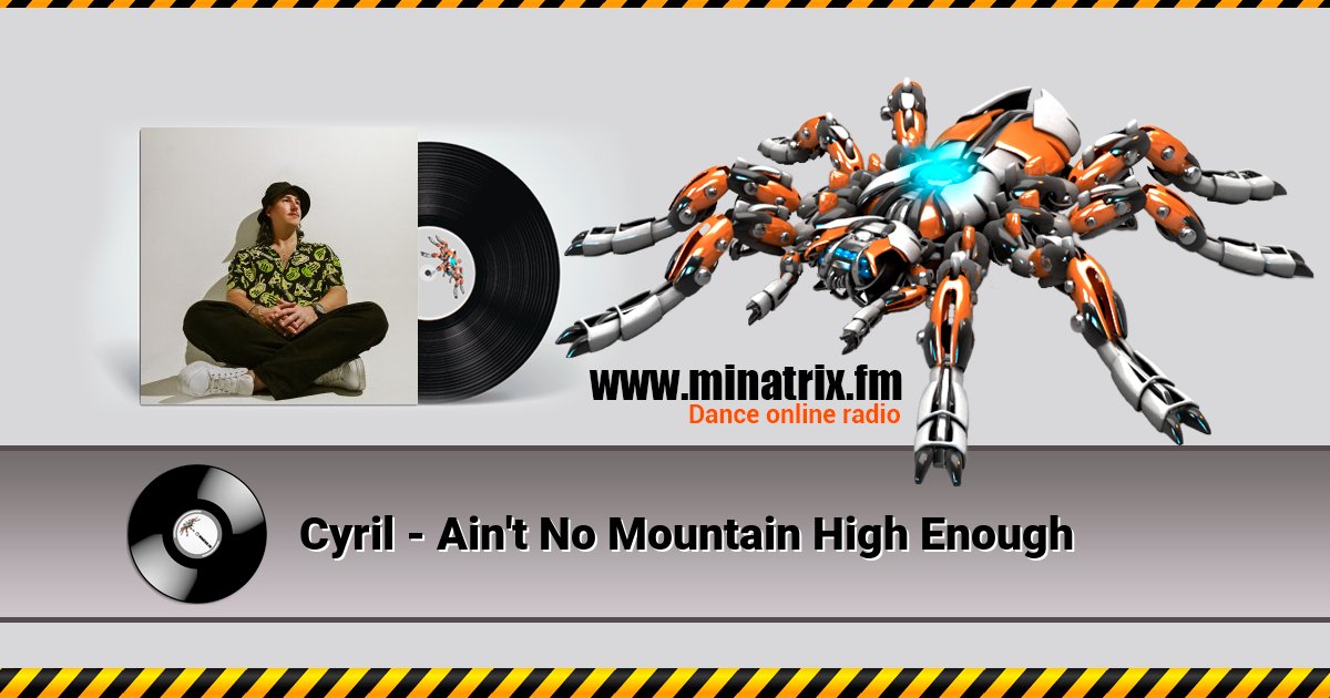 Cyril - Ain't No Mountain High Enough Cyril - Ain't No Mountain High Enough скачать бесплатно