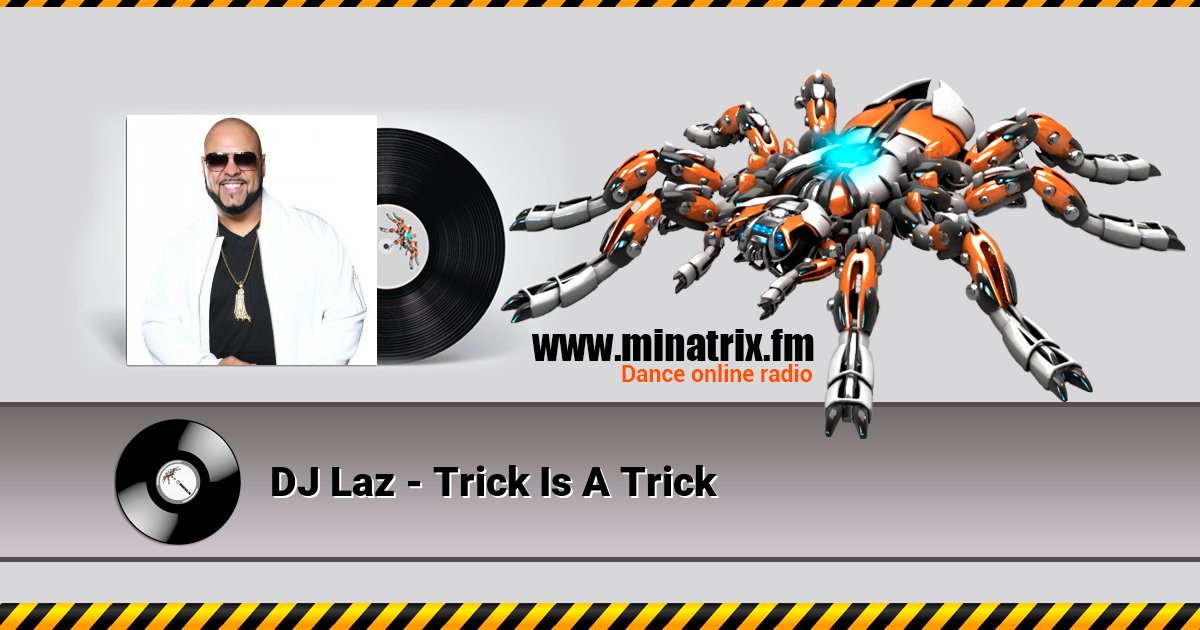 DJ Laz - Trick Is A Trick DJ Laz - Trick Is A Trick скачать бесплатно