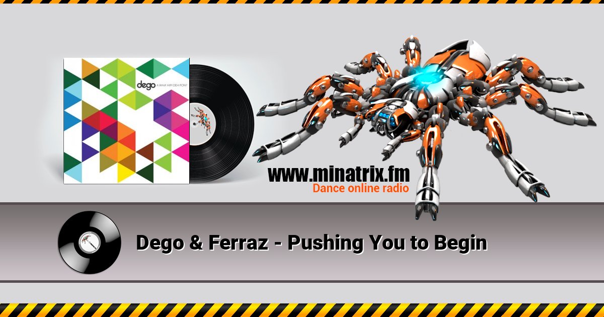 Dego & Ferraz - Pushing You to Begin Dego & Ferraz - Pushing You to Begin скачать бесплатно