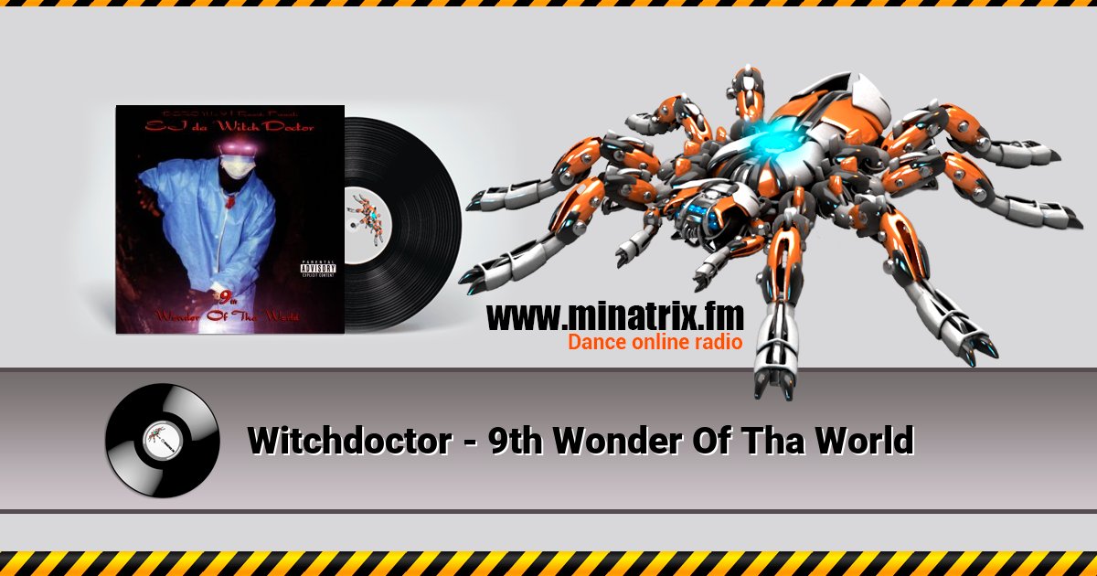 Witchdoctor - 9th Wonder Of Tha World Witchdoctor - 9th Wonder Of Tha World скачать бесплатно