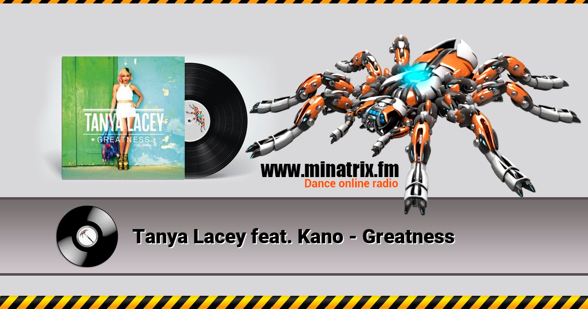 Tanya Lacey feat. Kano - Greatness Tanya Lacey feat. Kano - Greatness скачать бесплатно