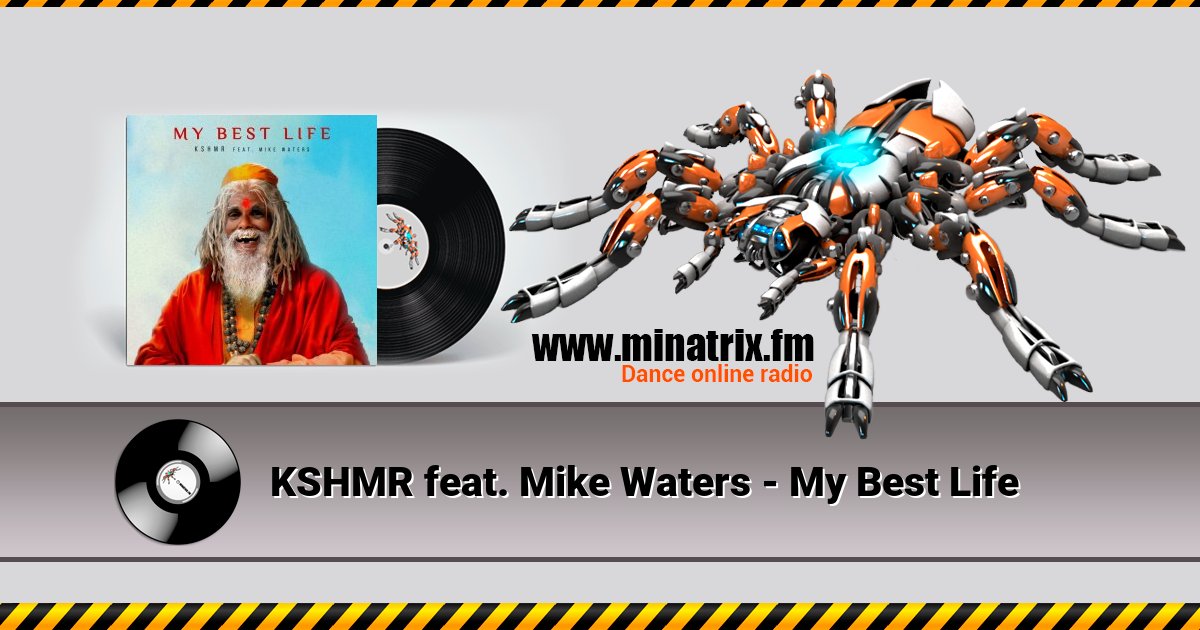 KSHMR feat. Mike Waters - My Best Life KSHMR feat. Mike Waters - My Best Life скачать бесплатно
