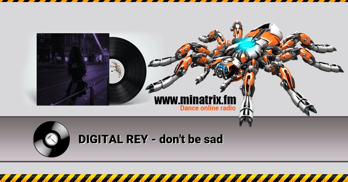 DIGITAL REY - don't be sad DIGITAL REY - don't be sad скачать бесплатно