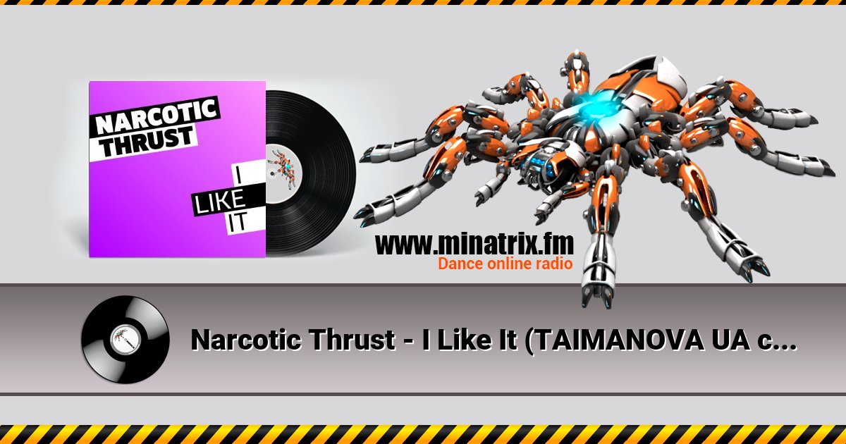 Narcotic Thrust - I Like It (TAIMANOVA UA cover) Narcotic Thrust - I Like It (TAIMANOVA UA cover) скачать бесплатно