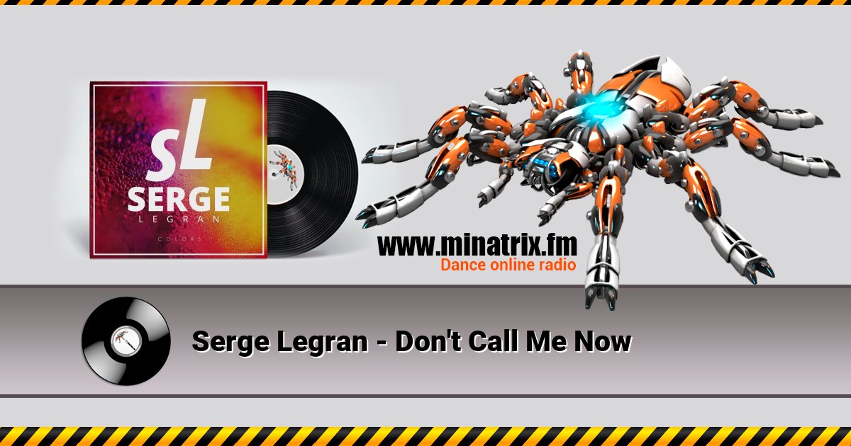 Serge Legran - Don't Call Me Now Serge Legran - Don't Call Me Now скачать бесплатно