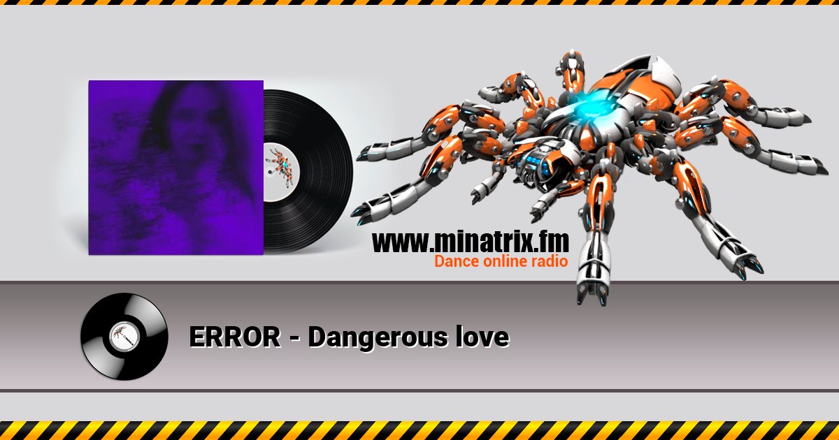 ERROR - Dangerous love ERROR - Dangerous love скачать бесплатно
