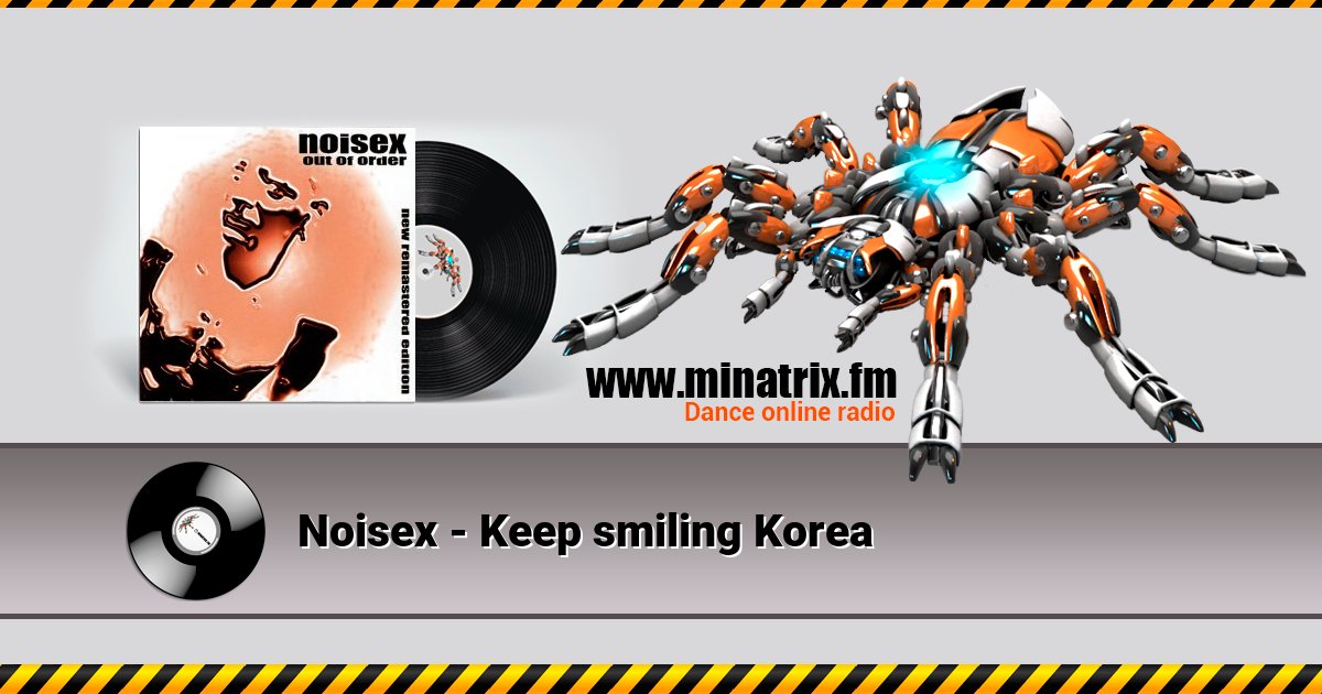 Noisex - Keep smiling Korea Noisex - Keep smiling Korea скачать бесплатно