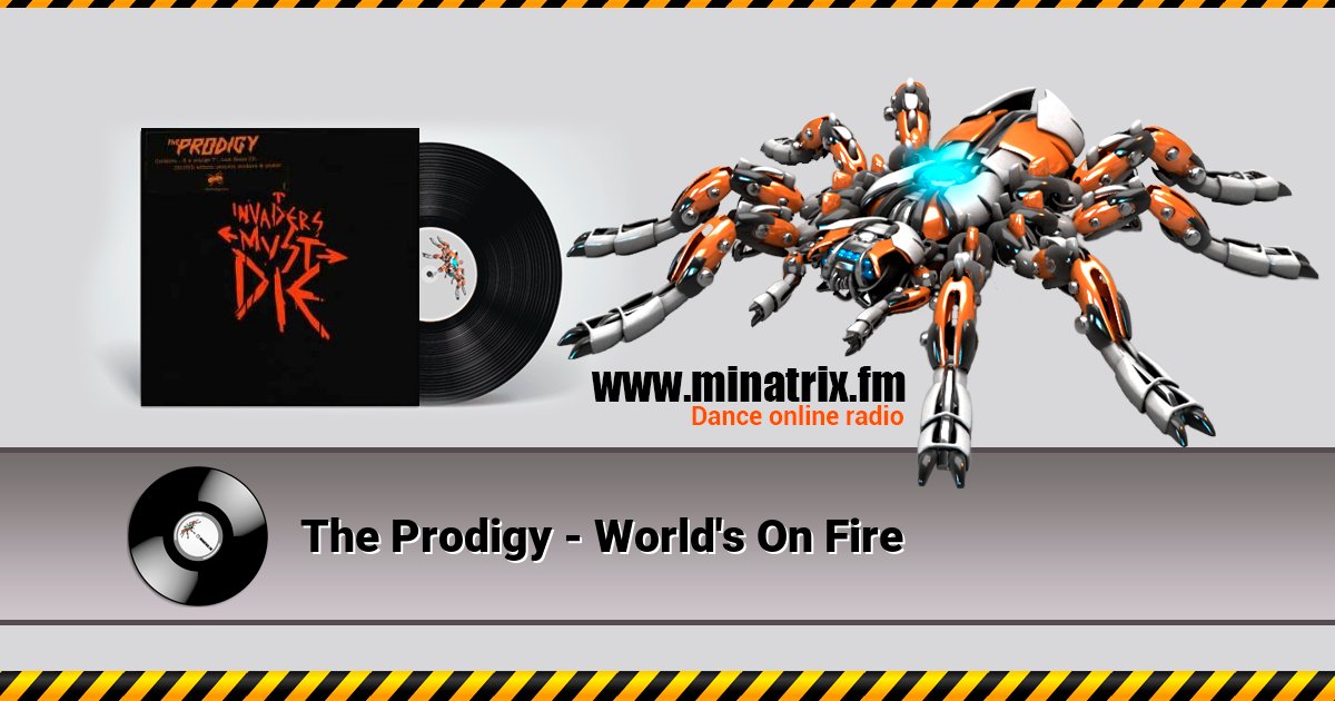 The Prodigy - World's On Fire The Prodigy - World's On Fire скачать бесплатно