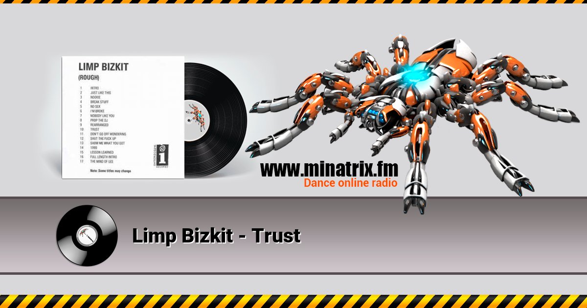 Limp Bizkit - Trust Limp Bizkit - Trust скачать бесплатно