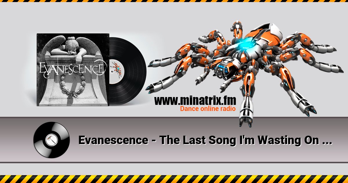 Evanescence - The Last Song I'm Wasting On You Evanescence - The Last Song I'm Wasting On You скачать бесплатно