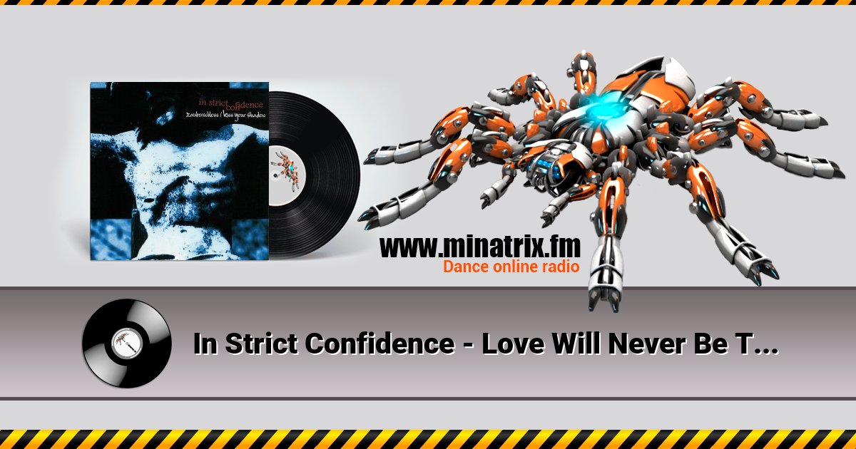 In Strict Confidence - Love Will Never Be The Same In Strict Confidence - Love Will Never Be The Same скачать бесплатно