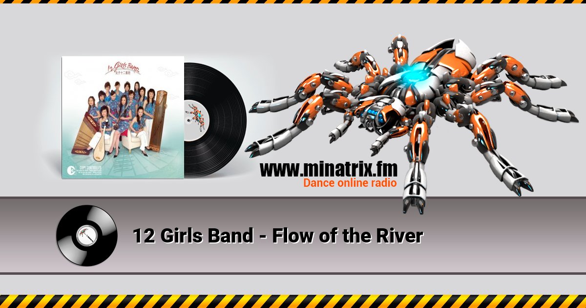 12 Girls Band - Flow of the River 12 Girls Band - Flow of the River скачать бесплатно