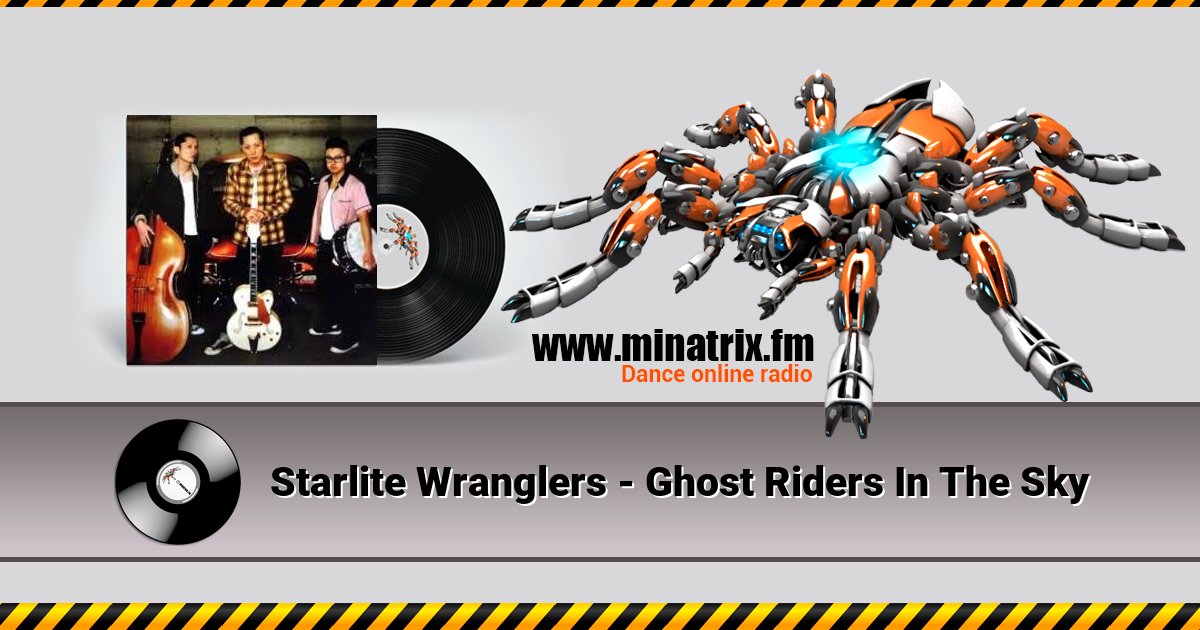 Starlite Wranglers - Ghost Riders In The Sky Starlite Wranglers - Ghost Riders In The Sky скачать бесплатно