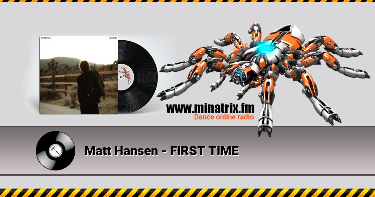 Matt Hansen - FIRST TIME Matt Hansen - FIRST TIME скачать бесплатно