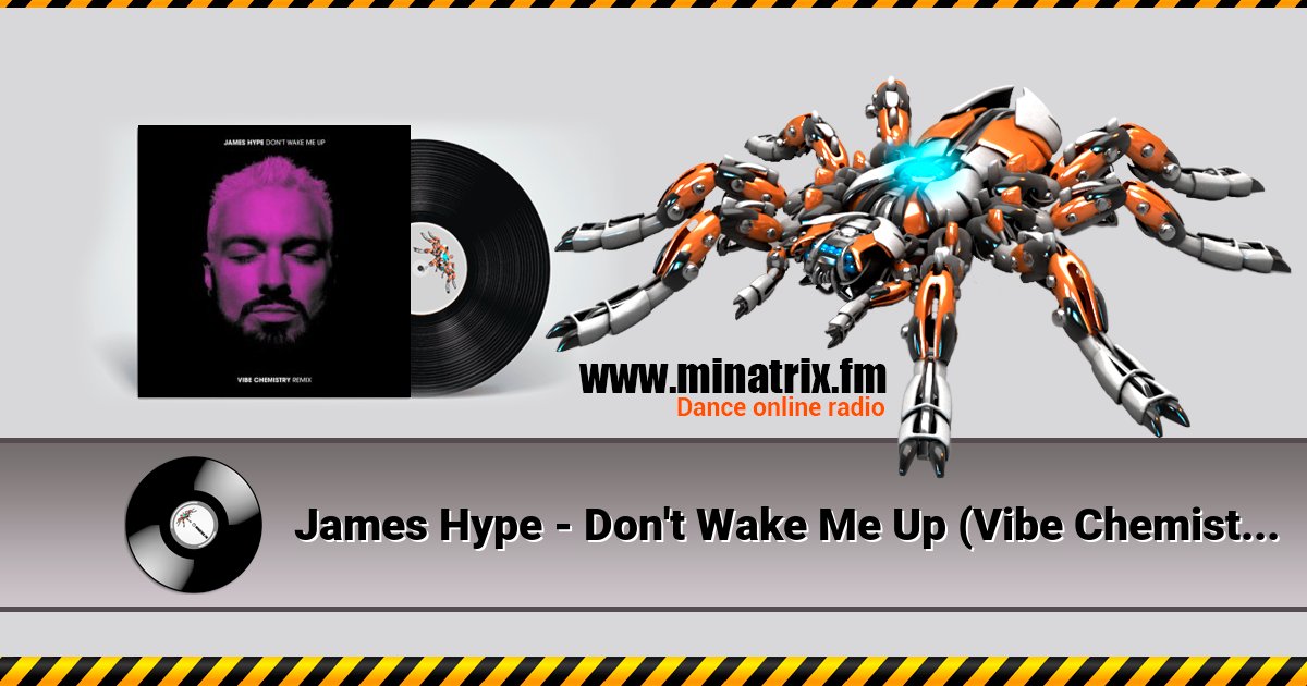 James Hype - Don't Wake Me Up (Vibe Chemistry Remix) James Hype - Don't Wake Me Up (Vibe Chemistry Remix) скачать бесплатно