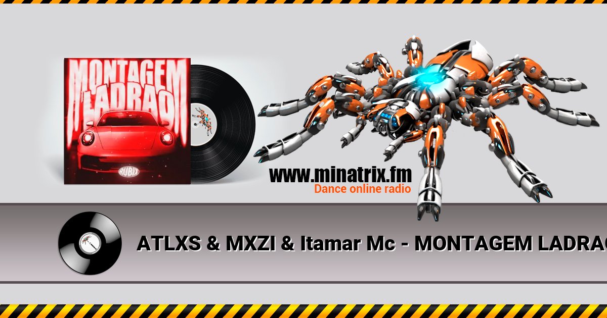 ATLXS & MXZI & Itamar Mc - MONTAGEM LADRAO ATLXS & MXZI & Itamar Mc - MONTAGEM LADRAO скачать бесплатно