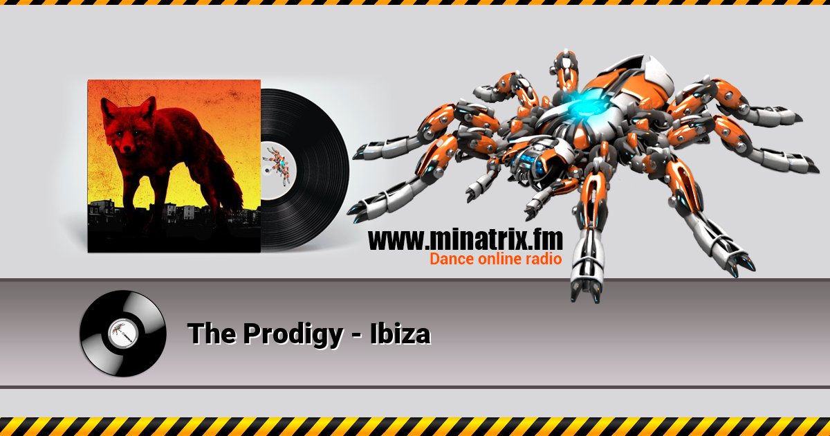 The Prodigy - Ibiza The Prodigy - Ibiza скачать бесплатно