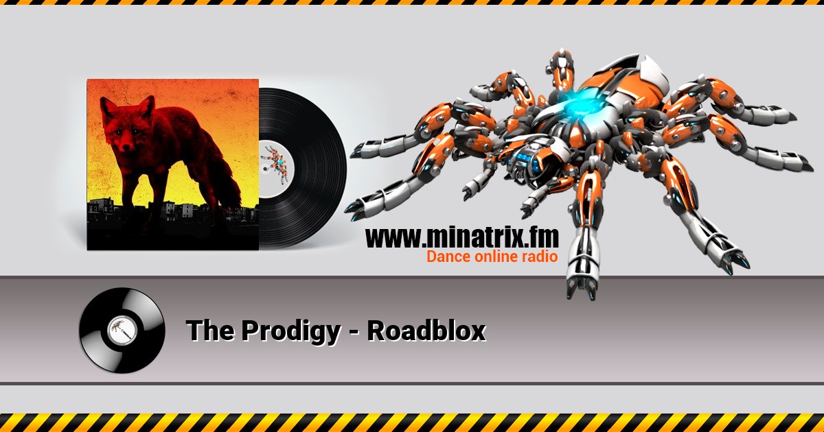 The Prodigy - Roadblox The Prodigy - Roadblox скачать бесплатно