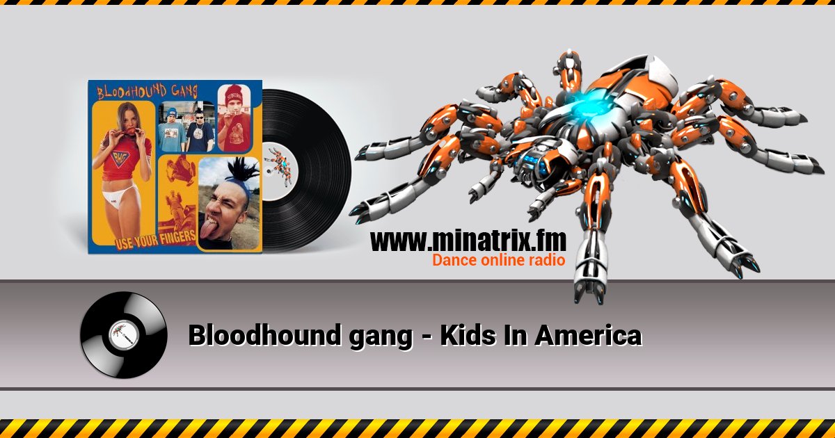 Bloodhound gang - Kids In America Bloodhound gang - Kids In America скачать бесплатно
