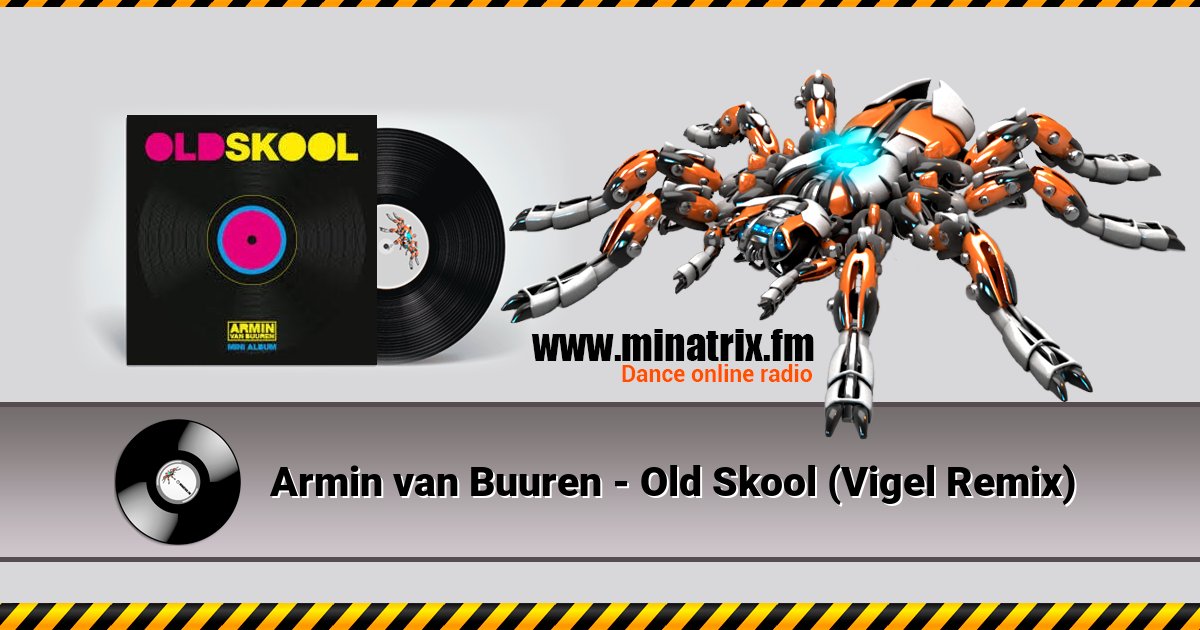 Armin van Buuren - Old Skool (Vigel Remix) Armin van Buuren - Old Skool (Vigel Remix) скачать бесплатно
