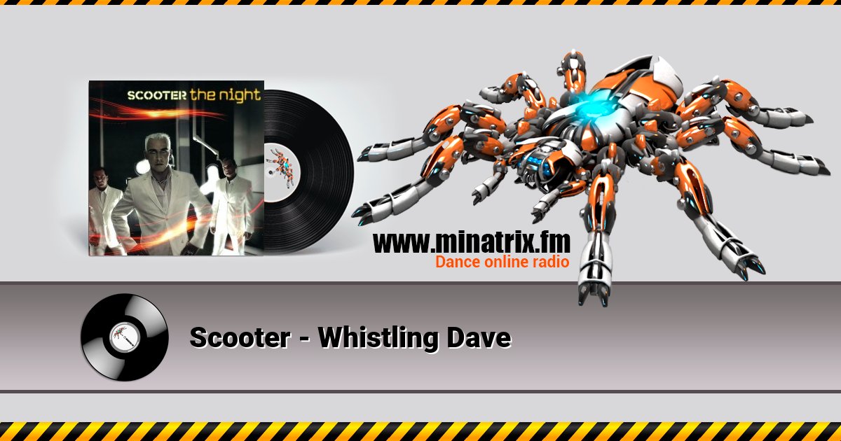 Scooter - Whistling Dave Scooter - Whistling Dave скачать бесплатно