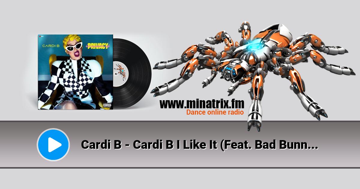 Cardi B - Cardi B I Like It (Feat. Bad Bunny & J Balvin)  