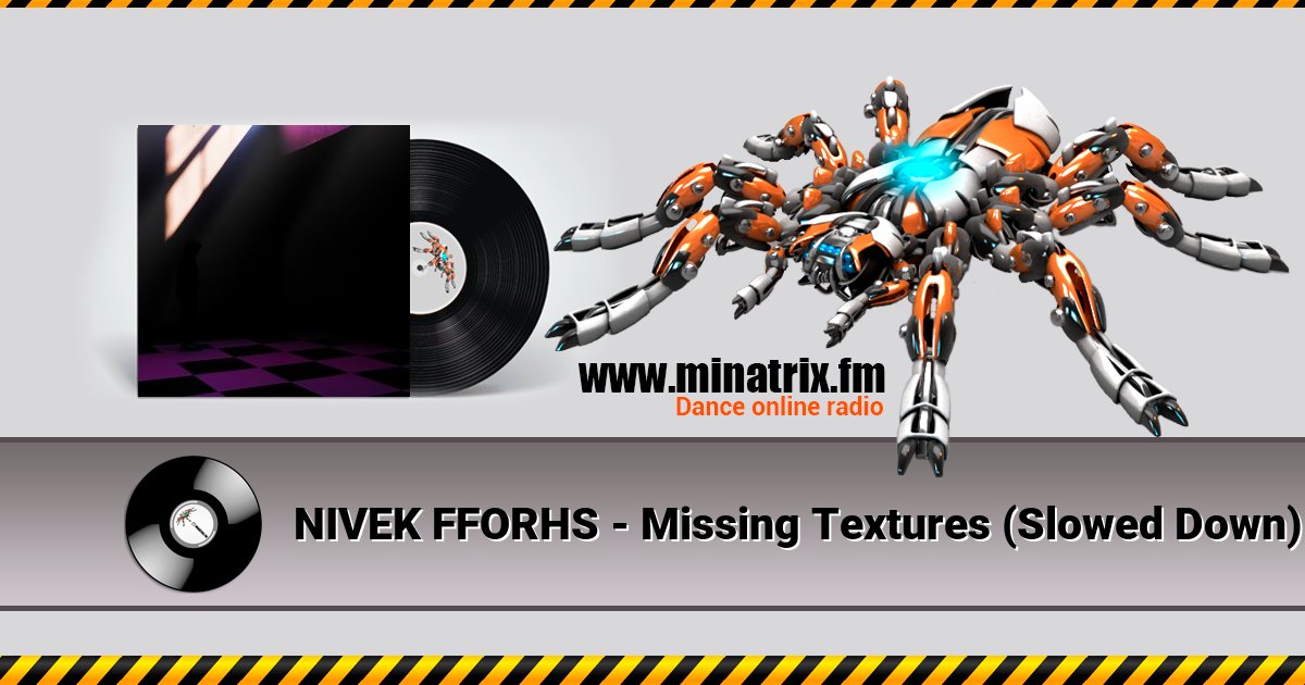 NIVEK FFORHS - Missing Textures (Slowed Down) NIVEK FFORHS - Missing Textures (Slowed Down) скачать бесплатно