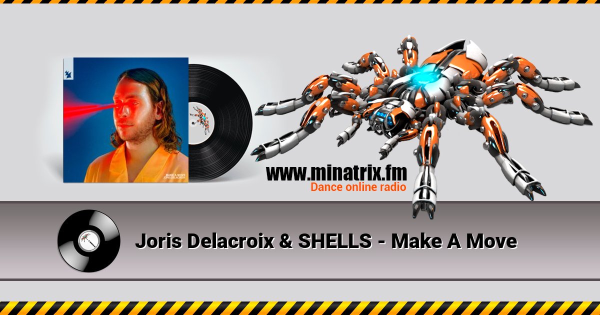 Joris Delacroix & SHELLS - Make A Move Joris Delacroix & SHELLS - Make A Move скачать бесплатно