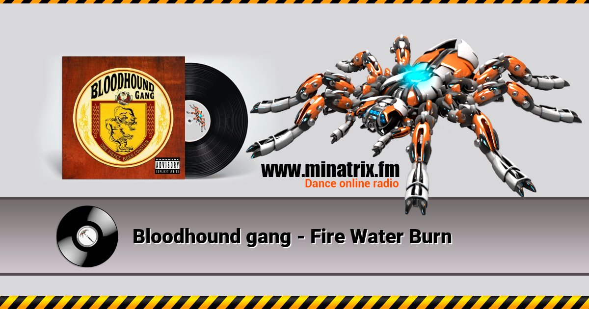 Bloodhound gang - Fire Water Burn Bloodhound gang - Fire Water Burn скачать бесплатно