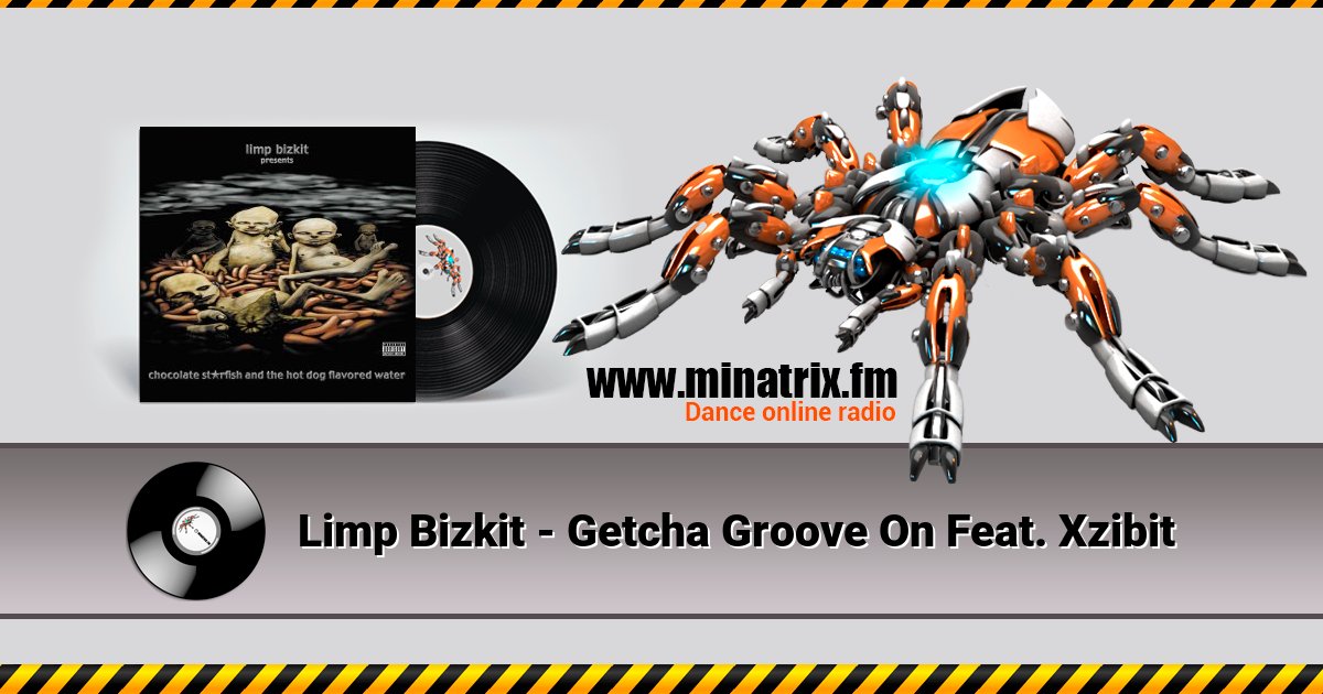 Limp Bizkit - Getcha Groove On Feat. Xzibit Limp Bizkit - Getcha Groove On Feat. Xzibit скачать бесплатно
