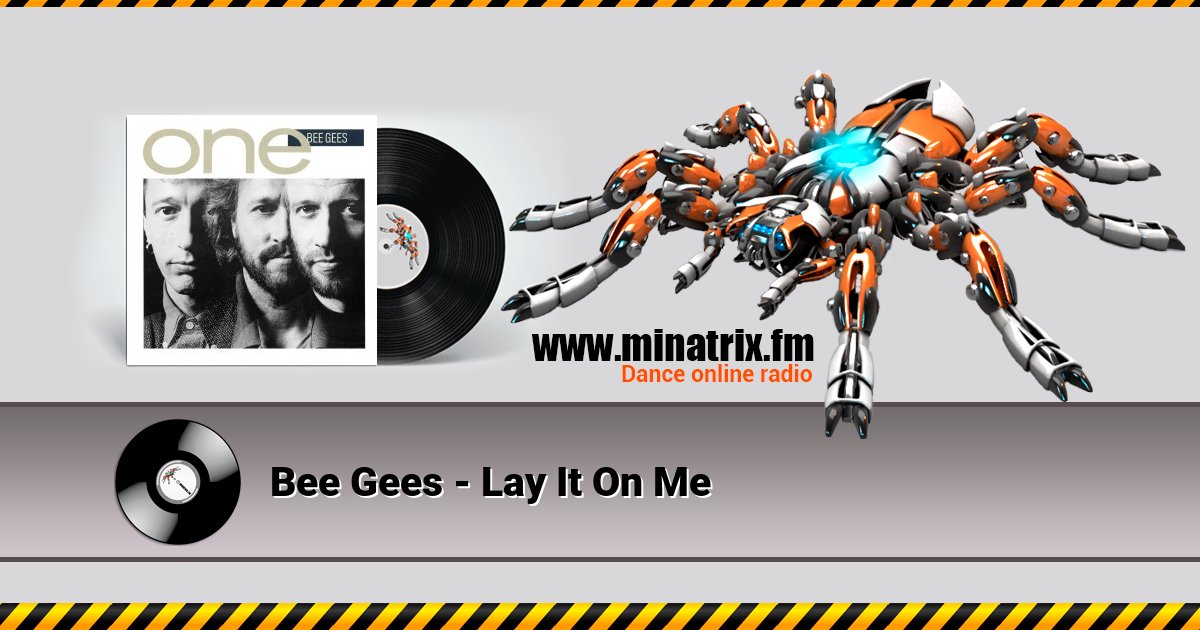 Bee Gees - Lay It On Me Bee Gees - Lay It On Me скачать бесплатно