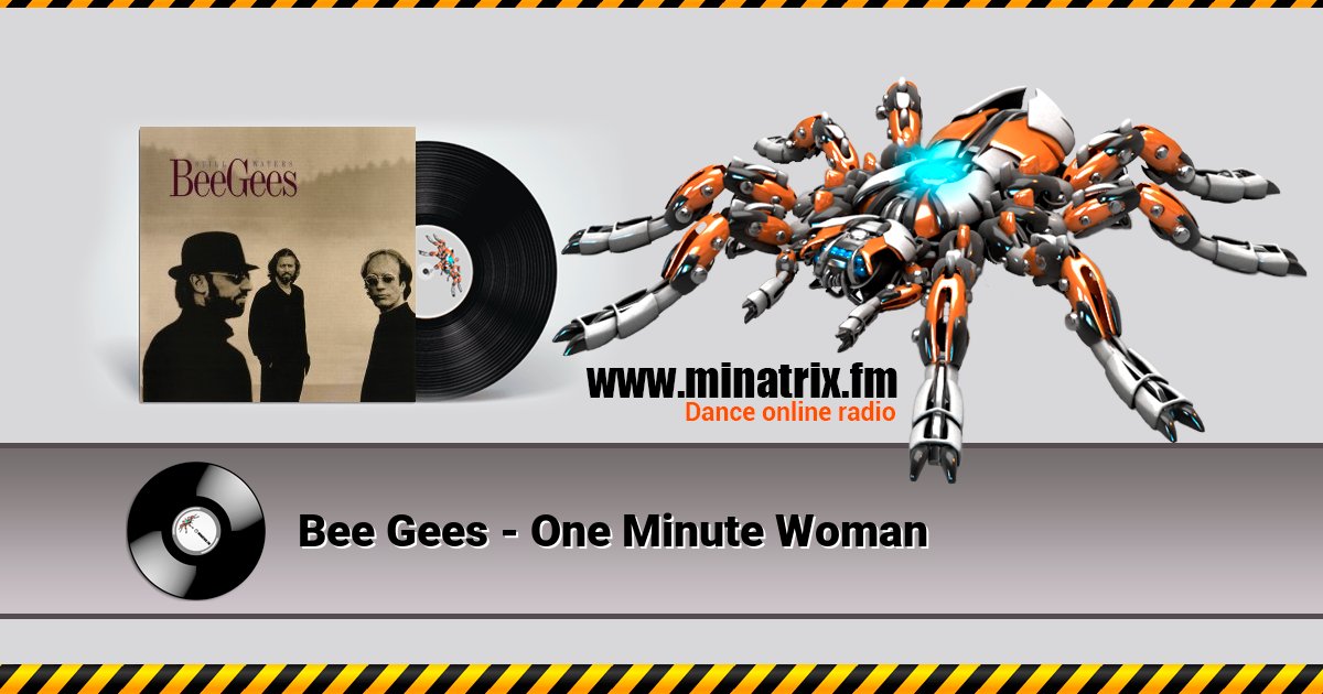 Bee Gees - One Minute Woman Bee Gees - One Minute Woman скачать бесплатно