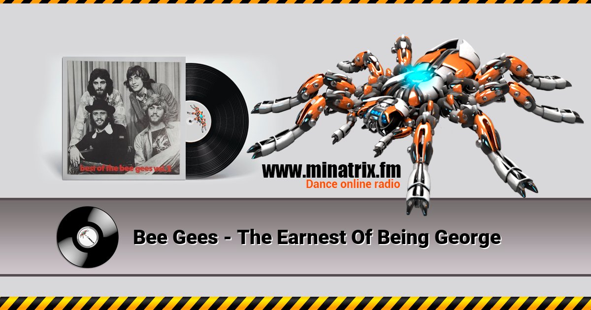 Bee Gees - The Earnest Of Being George Bee Gees - The Earnest Of Being George скачать бесплатно
