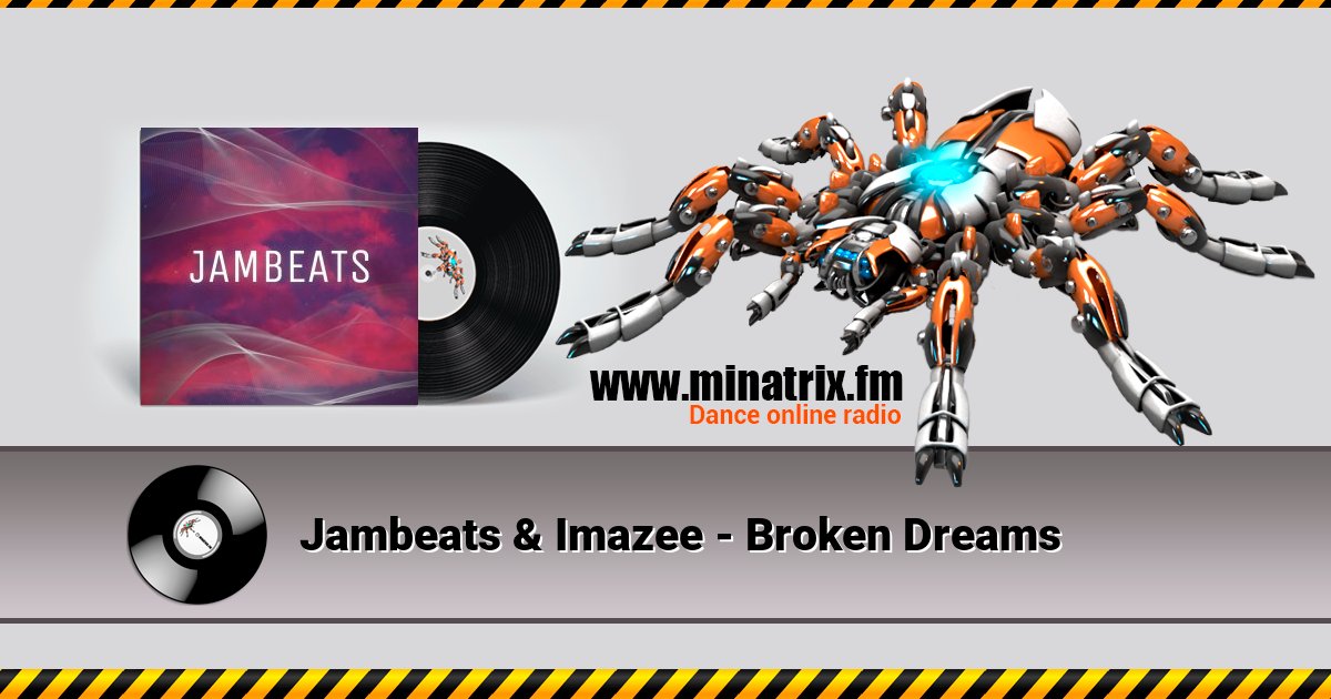 Jambeats & Imazee - Broken Dreams Jambeats & Imazee - Broken Dreams скачать бесплатно