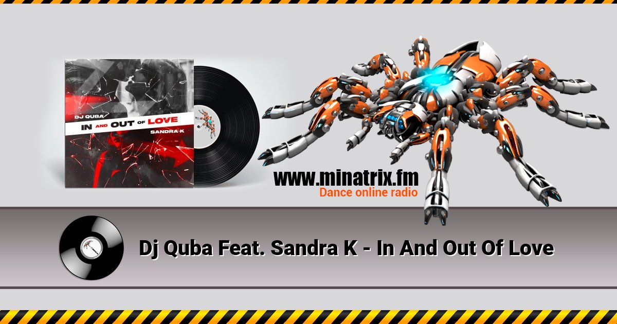 Dj Quba Feat. Sandra K - In And Out Of Love Dj Quba Feat. Sandra K - In And Out Of Love скачать бесплатно