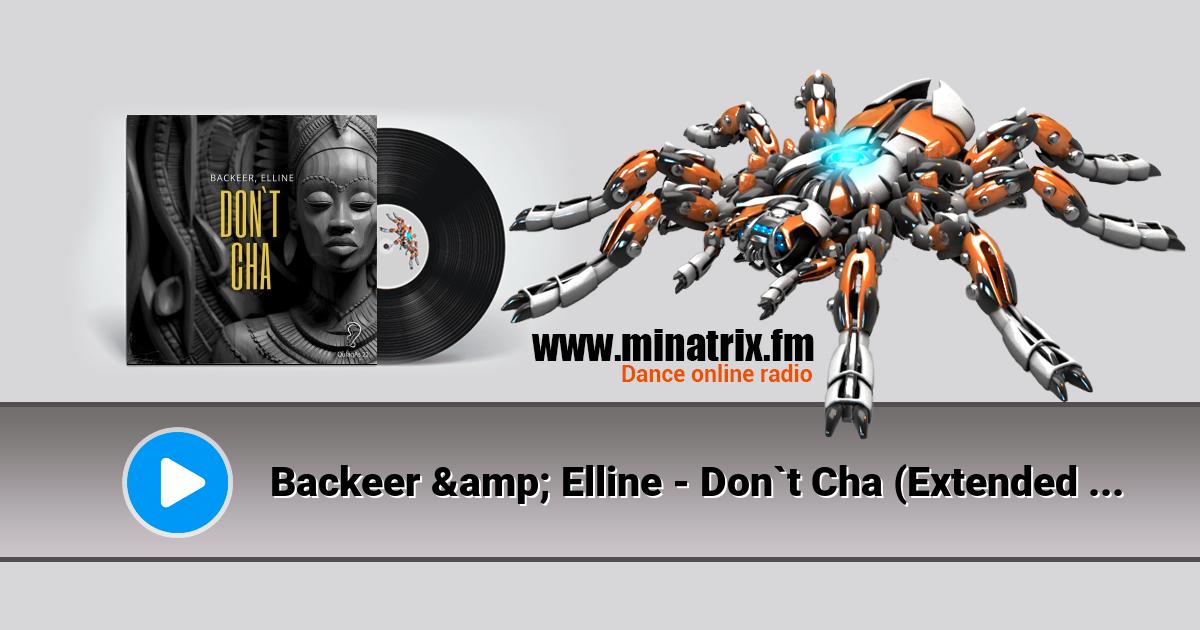 Backeer & Elline - Don`t Cha (Extended Mix)  